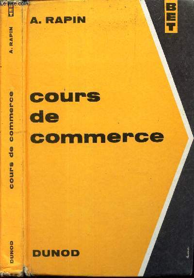 COURS DE COMMERCE - BET. / Ouvrage a l'usage de l'enseignement Technique et des candidats aux certificats et Brevets professionnels.