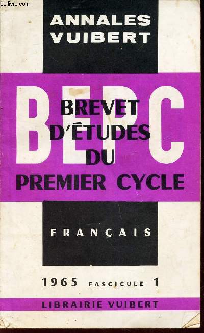 FRANCAIS - ANNEE 1965 - FASCICULE 1 / ANNALES DU BEPC