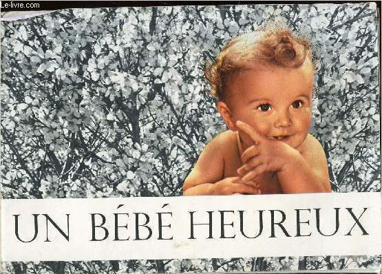 UN BEBE HEUREUX - Laits infantiles - produits dietetiques - GUIGOZ S.A.