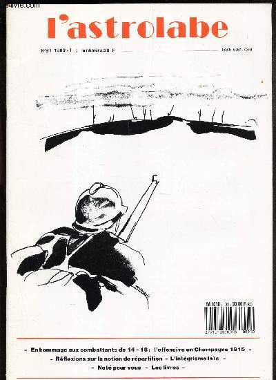 L'ASTROLABE - N91 - 1989 / en hommage aux combattants de 14-18 / l'offensive en Champagne 1915 / Reflexions sur la notion de repartition / l'integrisme lac / Not pour vous / les livres.