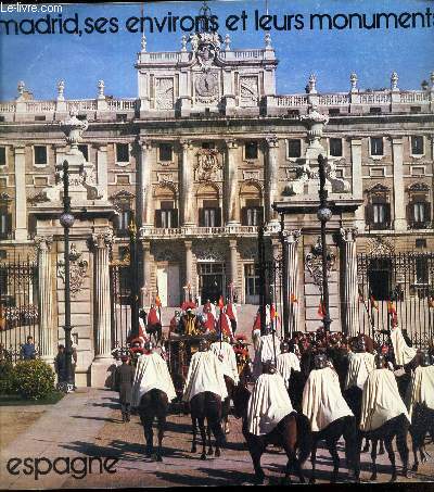 BROCHURE : MADRID, SES ENVIRONS ET LEURS MONUMENTS.