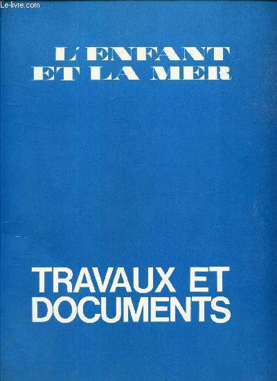 PLAQUETTE : L'ENFANT ET LA MER - TRAVAUX ET DOCUMENTS.
