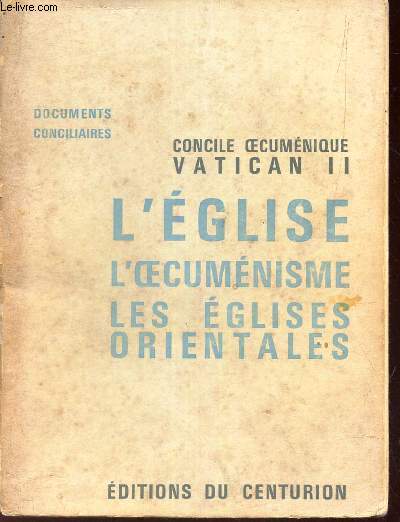 L'EGLISE / L'OECUMENISME / LES EGLISES ORIENTALES