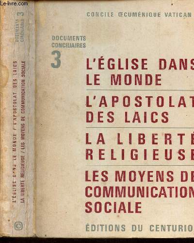 L'EGLISE DANS LE MONDE - L'APOSTOLAT DES LAICS - LA LIBERTE RELIGIEUSE - LES MOYENS DE COMMUNICATION SOCIALE / N3 DE 