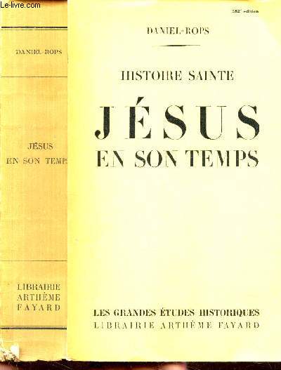 HISTOIRE SAINTE JESUS EN SON TEMPS