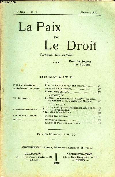 LA PAIX PAR LE DROIT - N11 - Nov 1931/ Pour la paix sans aucne reserve/ Le bilan de la Guerre/ L'arbitrage en 1930 / La XIIe ass et la LXVe session du conseil de la societe des Nations/ La politique internationale et la SDN - LA propagande - etc...