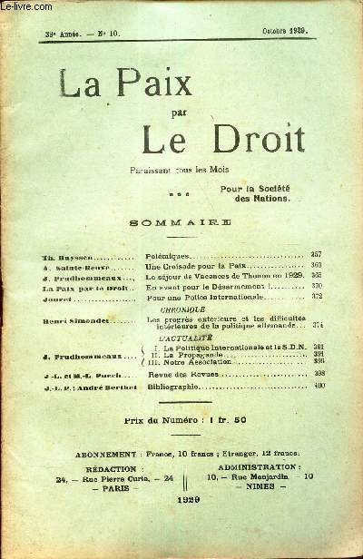 LA PAIX PAR LE DROIT - N10 - oct 1929/ Polemiques/Une croisade pour la paix/Le sejour de Vacances de Thonon en 1929/En avant le desarmement!/Pour une police internationale/ Les progrezs exterieurs et les difficults interieures de la politique allemande/