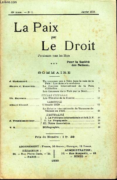 LA PAIX PAR LE DROIT - N1- janv 1930 / un nouveau pas  faire dans la voie de la paix: les manuels scolaires/ LE Congrs intenrational de la paix d'Athenes/ Les concours de la paix par le droit/ Les temoins de la guerre/ L'anne 1929/ La politique intern