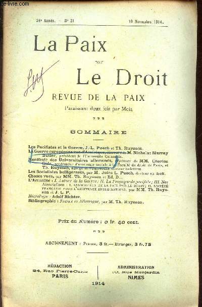 LA PAIX PAR LE DROIT - N21- 10 nov 1914/ Les Pacisfistes et la guerre JL Pueech et Th Ruyssen/ La guerre europenne d'Amerique/ Butler/ Manifeste des universitiares allemands/ Gide/ Th Ruyssen/ Les socialistes belligerants/ Choses vues etc...