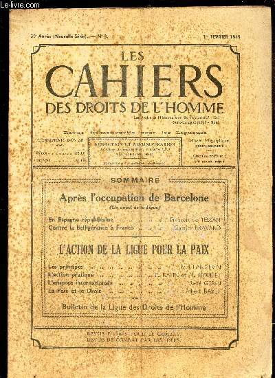 LES CAHIERS DES DROITS DE L'HOMME - N3 - 1er fevrier 1939 / APRES L'OCCUPATION DE BARCELONE / L'ACTION DE LA LIGUE POUR LA PAIX