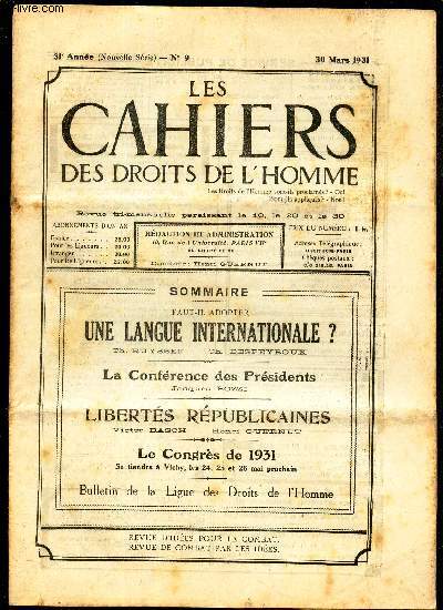 LES CAHIERS DES DROITS DE L'HOMME - N9 - 30 mars 1931 / UNE LANGUE INTERNATIONALE? / LA CONFERENCE DES PRESIDENTS / LIBERTES REPUBLICAINES / LE CONGRES DE 1931.