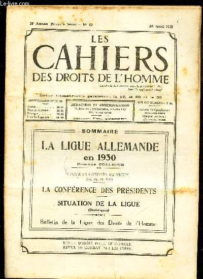LES CAHIERS DES DROITS DE L'HOMME - N12 - 30 avril 1931 / LA LIGUE ALLEMANDE EN 193 0 / LA CONFERENCE DES PRESIDENTS - SITUATION DE LA LIGUE (STATISTIQUES)
