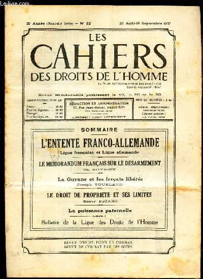 LES CAHIERS DES DROITS DE L'HOMME - N22 - 30 aout- 10 sept 1931 / L'ENTENTE FRANCO-ALLEMANDE / LE MEMORANDUM FRANCAIS SUR LE DESARMEMENT / LA GUYANE ET LES FORCATS LIBERES / LE DROIT DE PROPRIETE ET SES LIMITES.