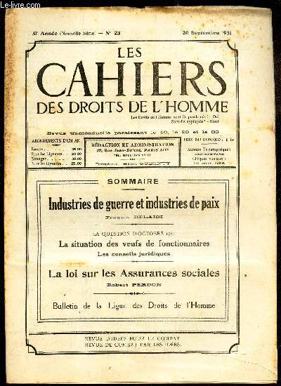 LES CAHIERS DES DROITS DE L'HOMME - N23 - 20 sept 1931 / INDUSTRIES D GUERRE ET INDUSTRIES DE PAIX / LA STUATION DES VEUFS DE FONCTIONNAIRES / LA LOI SUR LES ASSURANCES SOCIALES.
