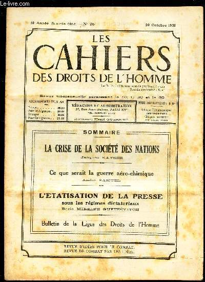 LES CAHIERS DES DROITS DE L'HOMME - N26 - 20 oct 1931 / LA CRISE DE LA SOCIETE DES NATIONS / CE QUE SERAIT LA GUERRE AERO-CHIMIOQUE / L'ETATISATION DE LA PRESSE SOUS LES REGIMES DICTATORIAUX.