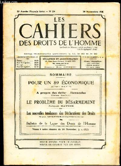 LES CAHIERS DES DROITS DE L'HOMME - N29 - 20 nov 1931 / pour UN 89 ECONOMIQUE / A PROPOS DES DETTES ALLEMANDES / LE PROBLEME DU DESARMEMENT / LES NOUVELLES TENDANCES DES DECLARATIONS DES DROITS .