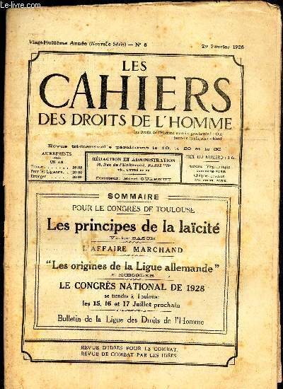 LES CAHIERS DES DROITS DE L'HOMME - N6 - 29 fev 1928 / LES PRINCIPES DE LACITE / L'AFFAIRE MARCHAND / 