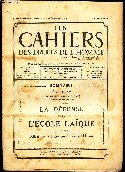 LES CAHIERS DES DROITS DE L'HOMME - N13 - 15 juin 1927 / EMILE GLAY / LA DEFENSE DE L'ECOLE LAIQUE.