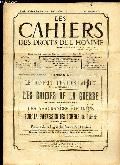 LES CAHIERS DES DROITS DE L'HOMME - N22 - 25 nov 1921 / LE RESPECT DES LOIS LAIQUES / LES CRIMES DE LA GUERRE / LES ASSURANCES SOCIALES - POUR LA SUPPRESSION DES CONSEILS DE GUERRE.