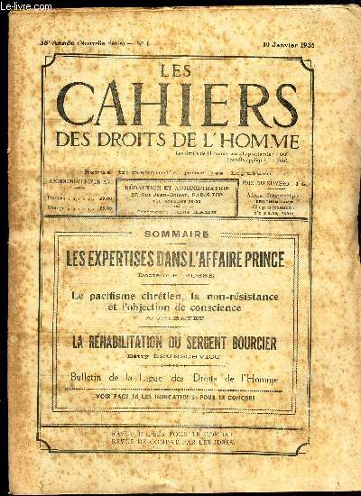 LES CAHIERS DES DROITS DE L'HOMME - N1 - 10 janv 1935 / LES EXPERTISES DAS L'AFFAIRE PRINCE / LE PACIFISME CHRETIEN, LA NON RESISTANCE ET L'OBJECTION DE CONSCIENCE / LA REHABILITATION DU SERGENT BOURCIER.