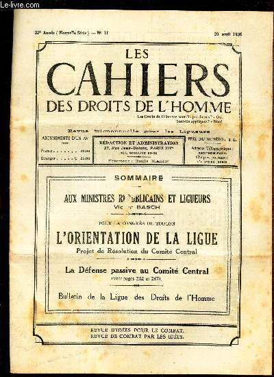 LES CAHIERS DES DROITS DE L'HOMME - N11 - 20 avril 1935 / AUX MINISTRES REPUBLICAINS ET LIGUEURS / L'ORIENTATION DE LA LIGUE - Projet de resoluion du comit Central / LA DEFENSE PASSIVE AU COMITE CENTRAL.