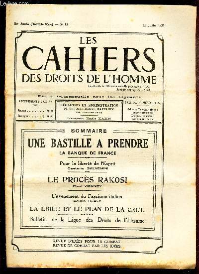 LES CAHIERS DES DROITS DE L'HOMME - N19 - 15 juil 1935 / UNE BASTILLE A PRENDRE - LA BANQUE DE FRANCE / POUR LA LIBERTE DE L'ESPRIT / LE PROCES RAKOSI / L'AVENEMENT DU FASCISME ITALIEN / LA LIGUE ET LE PLAN DE LA CGT.