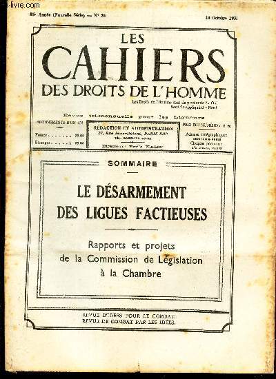 LES CAHIERS DES DROITS DE L'HOMME - N26 - 10 oct 1935 / LE DESARMEMENT DES LIGUES FACTIEUSES - rapport et projets de la Commission de Legislation a la Chambre.