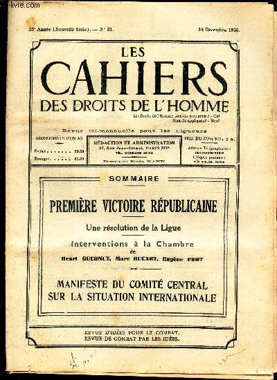 LES CAHIERS DES DROITS DE L'HOMME - N31 - 10 dec 1935 / PREMIERE VICTOIRE REPUBLICAINE - une resolution e la ligue - Interventions a la Chambre / MANIFESTE DU COMITE CENTRAL SUR LA SITUATION INTENRATIONALE. / ATTENTION : JOURNAL INCOMPLET.