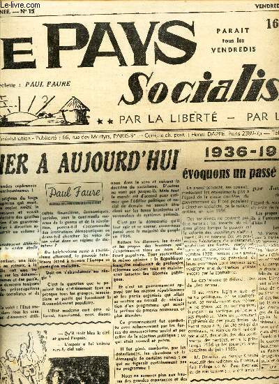 LE PAYS SOCIALISTE - N15 - 10 juin 1939 / D'hier a aujourd'hui / 1936-1939 evoquons un pass rcent ... / LA course a l'abime / L'heritage inernational / L'ennemi le plu ha / Quand M Daladier choisit sa route etc..
