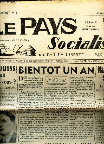 LE PAYS SOCIALISTE - N16 - 7 juillet 1939 / JACOBINS ou etes vous? / Bientot un an / Malheureuse Syrie! / Lenteur ou machiavelisme? etc...