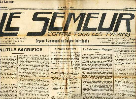 LE SEMEUR contre tous les tyrans - N203 - 7 avril 1932 / L'INUTILE SACRIFICE / A PIERRE LARIVIERE / LA FASCISME EN ESPAGNE / LA MORT DE BRIAND etc....