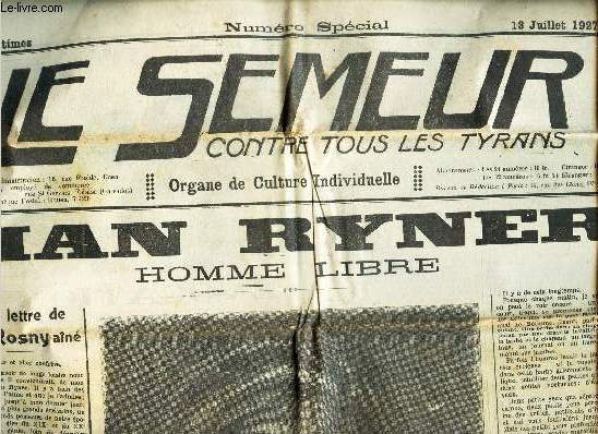 LE SEMEUR contre tous les tyrans - NUMERO SPECIAL - 13 JUILLET 1927 / HAN RYNER, HOMME LIBRE.