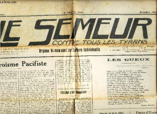 LE SEMEUR contre tous les tyrans - N221 - 9 fev 1932 / Herosme Pacifiste / Les gueux / Executer c'est assiner / Aimez vous les uns lesautres! / Gerard Leretour / Et la repression continue etc...