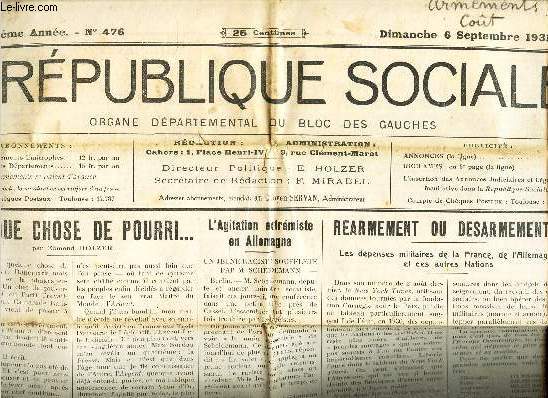 LA REPUBLIQUE SOCIALE - N476 - 6 sept 1931 / Quelque chose de pourri... / L'agitation extremiste en Allemagne / Rearmement ou desarmement? / Le relevement financier du Reich etc...