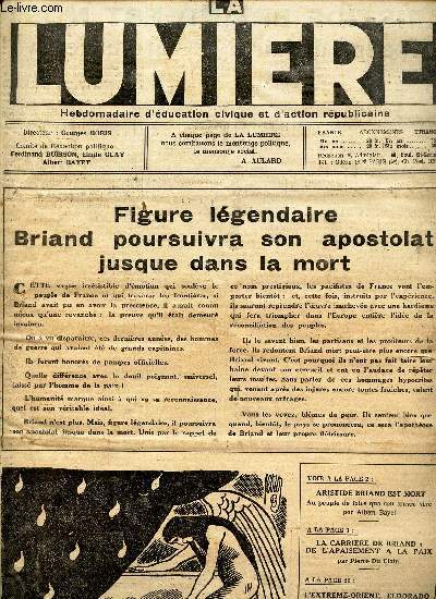 LA LUMIERE - 6e anne / N253 - 12 mars 1932 / FIGURE LEGENDAIRE BRIAND POURSUIVRA SON APOSTOLAT JUSQU'A SA MORT etc