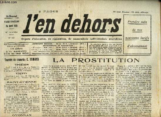 L'EN DEHORS - N°157 - fin avril 1929 / LA PROSTITUTION / CHEZ LES INDIENS DU CENTRE AMERIQUE / EN MARGE DES COMPRESSIONS SOCIALES / LA CAMARADERIE / LA VIE INTENSE / LA PLASMOGENIE / LE DROIT DES MALADES ETC..