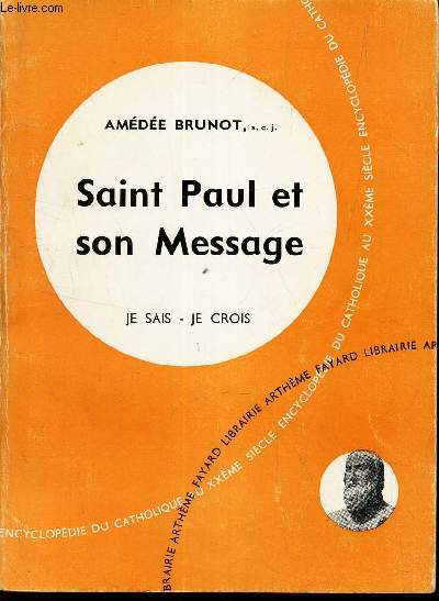 SAINT PAUL et SON MESSAGE - Je sais - Je crois.