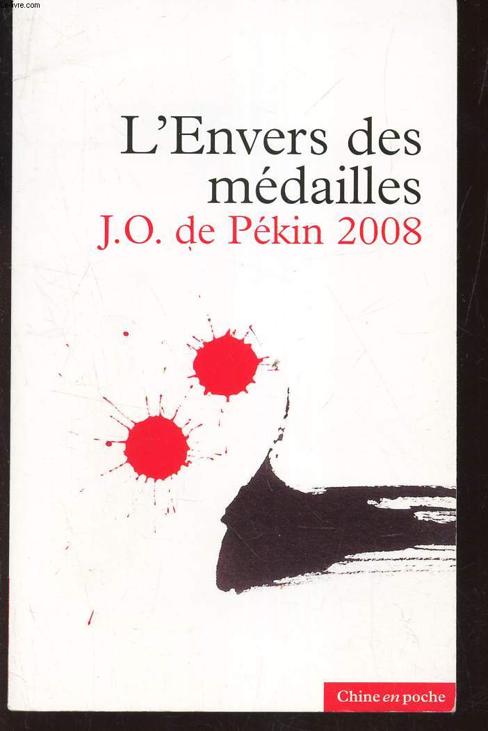 L'ENVERS DES MEDAILLES - J.O. DE PEKIN 2008.