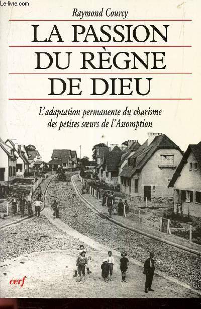LA PASSION DU REGNE DE DIEU - L'adaptation permanente du charisme des petites soeurs de l'Assomption