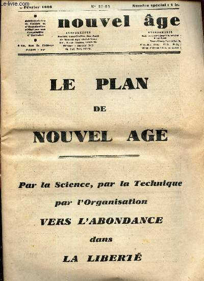 NOUVEL AGE - FEVRIER 1936 - N62-84- NOMERO SPECIAL / LE PLAN DE NOUVEL AGE - Par la science, par la technique par l'Organisation vers l'abondance dans la LIBERTE.
