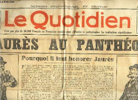 LE QUOTIDIEN - N653bis - 23 NOV 1924 / JAURES AU PANTHEON -pourquoi il faut honorer Jaurs etc...