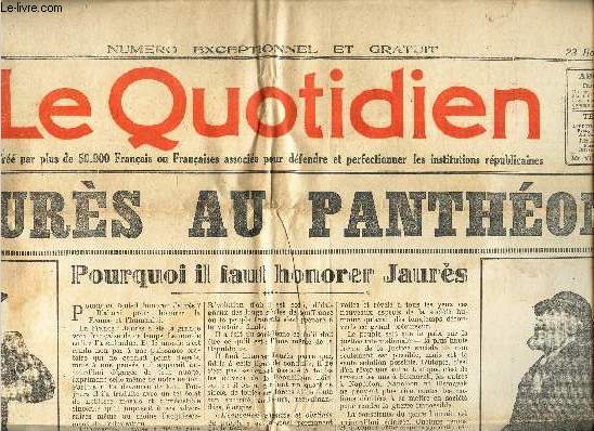 LE QUOTIDIEN - N653bis - 23 NOV 1924 / JAURES AU PANTHEON -pourquoi il faut honorer Jaurs etc...