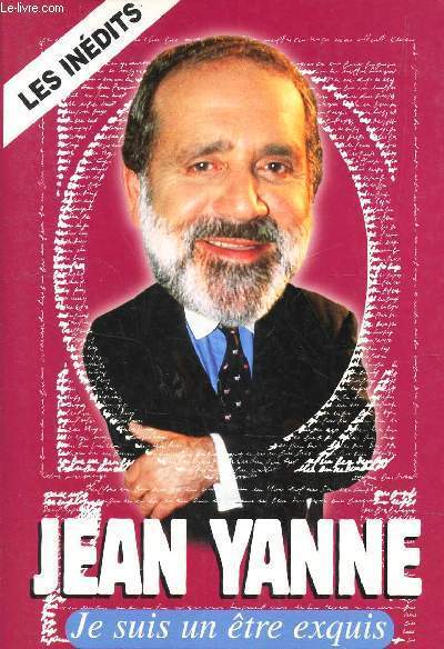 JE SUIS UN ETRE EXQUIS / LES INEDITS.