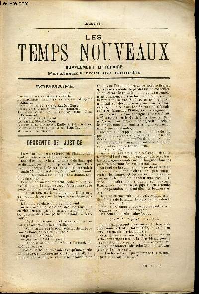 LES TEMPS NOUVEAUX - supplement litteraire - TOME 4e - N18/ Descente de justice/ Le communisme, avenir de la societ/ Inneficacit de la charit/ Scenes d'ambulance/ La femme avilie par la religion/ Desinterressement/ Les financiers gouvernent/ etc..