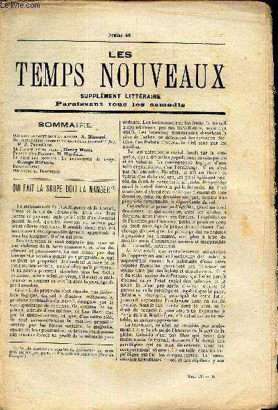 LES TEMPS NOUVEAUX - supplement litteraire - TOME 4e - N46/ Qui fait la soupe doit la manger/ De l'occupation comme fondement de la proprit (fin)/ Le plaisir d'etre soldat/ Propos d'un parisien/ Le coin des enfants: le bonhomme de neige/ etc..