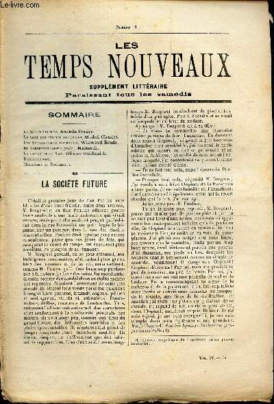 LES TEMPS NOUVEAUX - supplement litteraire - TOME 4e - N1 / L asociete future/ Le sort des vrits nouvelles/ Les explorateurs portugais/ Du parlementarisme (suite)/ Le Gant et le Nain/ etc...