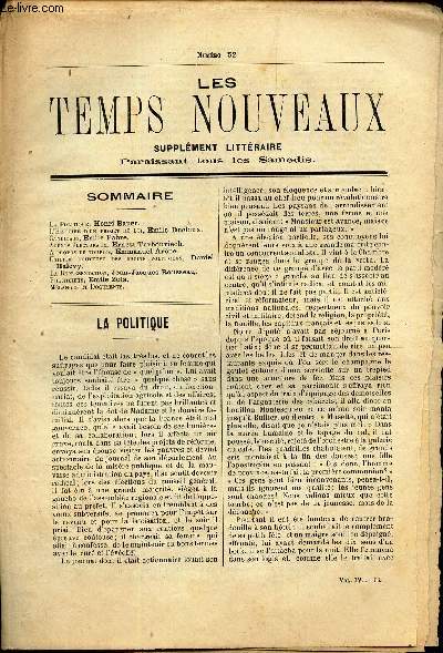 LES TEMPS NOUVEAUX - supplement litteraire - TOME 4e - N52/ La politique/* L'histoire d'un projet de loi/ Candidats/ Agents electoraux/ A propos des toupies/ Utilit douteuses des droits politiques/ La representation/ Politiciens/ etc..