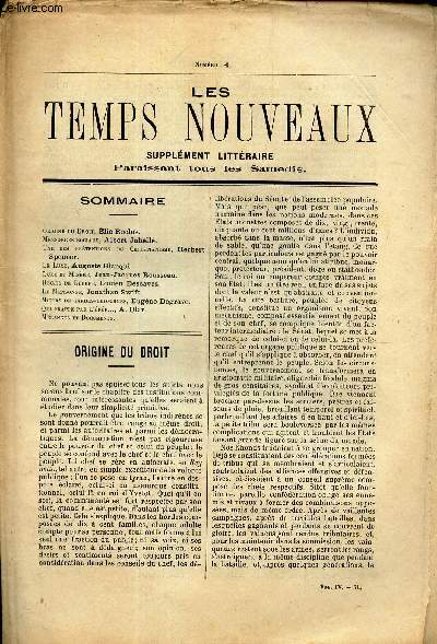 LES TEMPS NOUVEAUX - supplement litteraire - TOME 4e - N4/ Origine du droit/ Mensonges sociaux/ Une des pretentions du Christianisme/ Le luxe/ Luxe et misere/ Recits de guerre/ Le mensonge/ Moeurs de gardes-chiourmes/ Qui frappe par l'pe.../ etc...