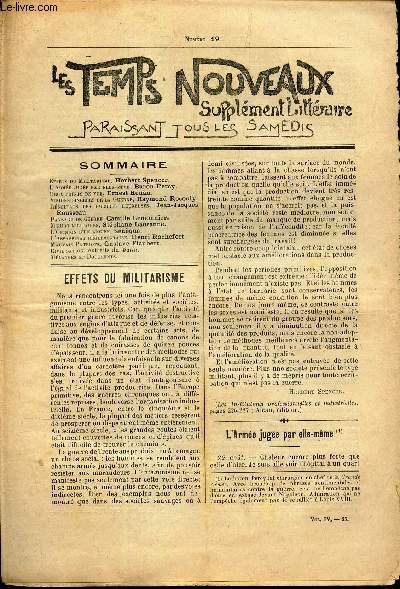 LES TEMPS NOUVEAUX - supplement litteraire - TOME 4e - N19/ Effets du militarisme / L'Are juge par elle-meme/ Deux points de vue/ Visions sinceres de la guerre/ Resultats des guerres heureuses/ Paysage de guerre/ Moeurs militaires/ L'opinion d'un etc..
