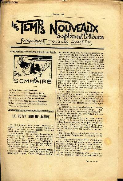 LES TEMPS NOUVEAUX - supplement litteraire - TOME 4e - N38/ Le petit homme jaune/ Le monde des yarous/ Chez les sauvages/ Maison de plaisance/ Le pot de terre/ Misere de producteurs (extrait du Chasseur)/ etc...